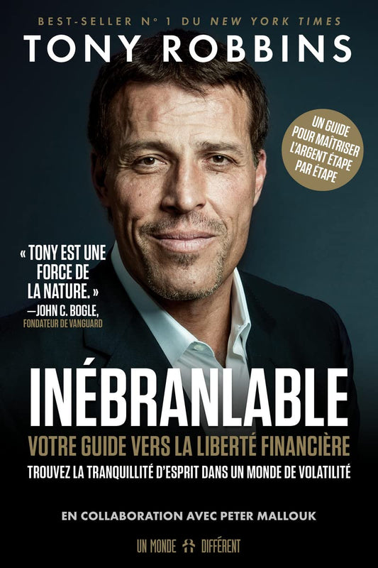 Inébranlable – Votre Guide vers la Liberté Financière avec Tony Robbins