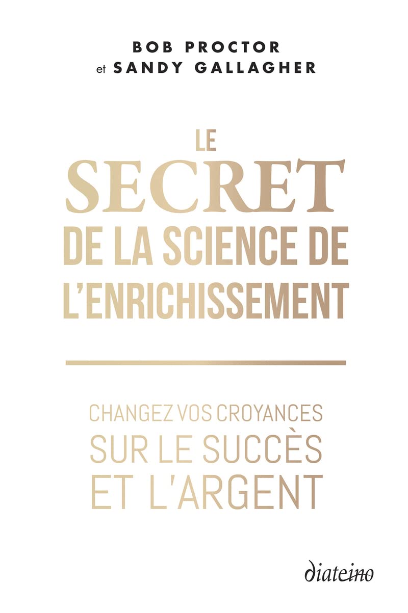 Le Secret de la Science de l'Enrichissement : Transformez votre relation au succès et à l'argent